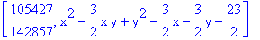 [105427/142857, x^2-3/2*x*y+y^2-3/2*x-3/2*y-23/2]